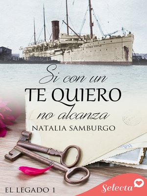 cover image of Si con un te quiero no alcanza (Serie El legado 1)